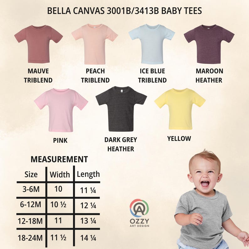 May include: A collection of Bella Canvas 3001B/3413B baby t-shirts in mauve, peach, ice blue, maroon, pink, dark grey, and yellow. A measurement chart lists sizes 3-6M to 18-24M with widths from 10 to 11.5 inches and lengths from 11.25 to 14.25 inches.