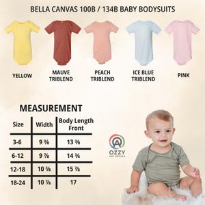 May include: Five Bella Canvas 100B/134B baby bodysuits in yellow, mauve triblend, peach triblend, ice blue triblend, and pink. A measurement chart lists sizes 3-6 to 18-24 months with widths and body lengths in inches. A child wears an olive bodysuit.