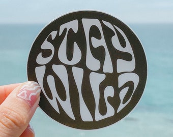 Stay Wild Sticker