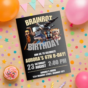 Op de afbeelding: Een zwarte verjaardagsuitnodiging met het woord "BRAINROT" bovenaan en "BIRTHDAY" in grote letters. De uitnodiging bevat de tekst "JOIN US TO CELEBRATE AURORA'S 6TH B-DAY!" en de datum en tijd. De uitnodiging is omgeven door kleurrijke confetti, ballonnen en een cupcake.