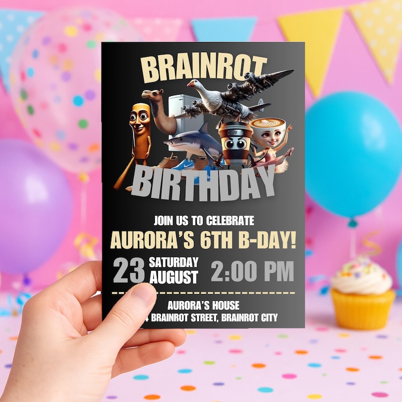 Op de afbeelding: Een zwarte verjaardagsuitnodiging met het woord "BRAINROT" bovenaan en "BIRTHDAY" in grote letters. De uitnodiging bevat de tekst "DOE MEE OM AURORA'S 6E VERJAARDAG TE VIEREN!" en de datum en tijd. De uitnodiging wordt in een hand gehouden.