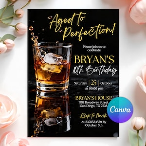 May include: A black birthday invitation with gold text and a whiskey glass with ice. The text reads "Aged to Perfection!" and "Bryan's 10th Birthday." Includes RSVP information and a Canva logo.