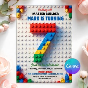 May include: A birthday invitation with a white background and colorful building blocks. The text reads "Calling all MASTER BUILDER MARK IS TURNING". The number 7 is constructed from red, blue, yellow, and green blocks. Additional text includes party details.