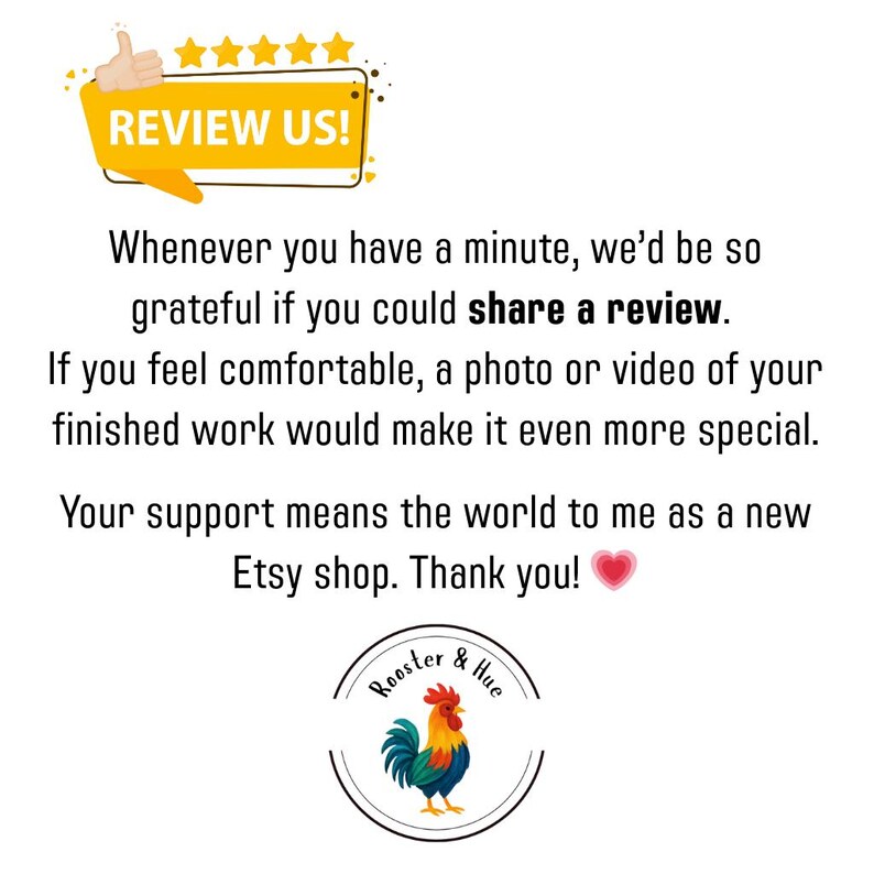 Informational Image: Request for Customer Review. The text asks customers to share a written review, and optionally a photo or video of their finished work, to support a new Etsy shop, Rooster & Hue. The image emphasizes the value of customer feedback to the shop owner.
