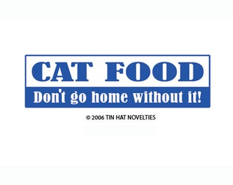 Cat Food - Don't Go Home Without It Sticker