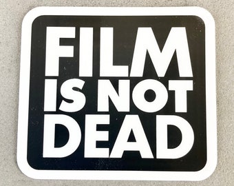 Film Is Not Dead Vinyl Decal - Photography Sticker - Film Photography - Photographer