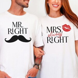 May include: Two ivory-colored t-shirts. One shirt has the text "MR. RIGHT" above a black mustache graphic. The other shirt says "MRS. always RIGHT" with a red lip graphic. Both shirts are worn by people.