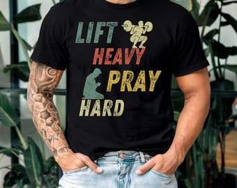 Lyft tungt be hårt kristen fitness-t-shirt: Gymmotivation