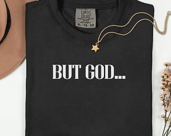 But God Christian T-Shirt: Inspirational Bible Verse Faith Tee