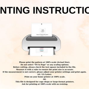 K&ouml;nnte beinhalten: Bild mit dem Text "PRINTING INSTRUCTIONS" &uuml;ber einer Grafik eines Druckers. Die Anweisungen raten dazu, das Muster im Ma&szlig;stab 100 % zu drucken, das Testquadrat zu &uuml;berpr&uuml;fen und die Druckereinstellungen bei Bedarf anzupassen. Enth&auml;lt A4/US Letter- und A0-Druckanweisungen.