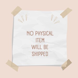 May include: A white, crumpled paper note with the text "NO PHYSICAL ITEM WILL BE SHIPPED" in brown font, secured with tan tape. The background is a light peach color, with decorative lines above the text.