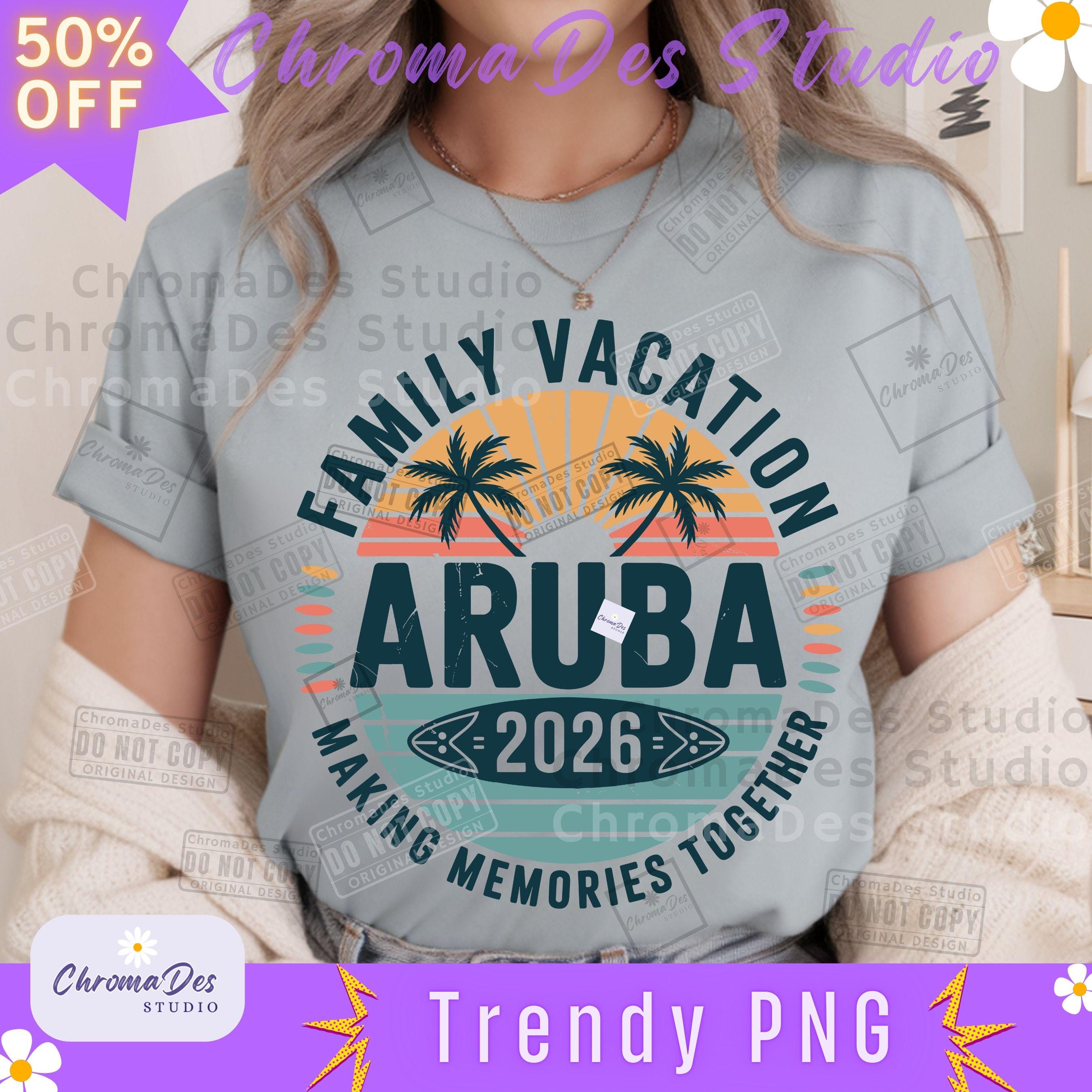 Family Vacation Aruba 2026 Making Memories Together PNG: Tropical ...