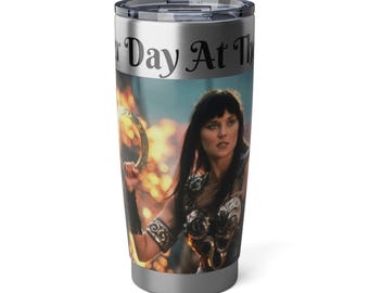Xena Warrior Princess Another Day At The Office Vagabond 20oz Tumbler