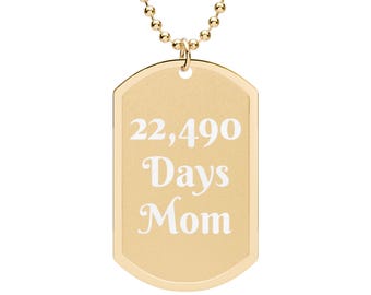 22,490 Days Mom My Days With You Dog Tag