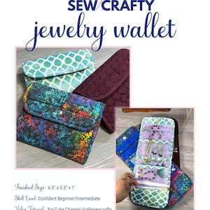 May include: A multi-colored jewelry wallet with a button closure, shown open and closed. The wallet is approximately 6.5 inches by 5.5 inches by 1 inch. The text "allie SEW CRAFTY jewelry wallet" is at the top.