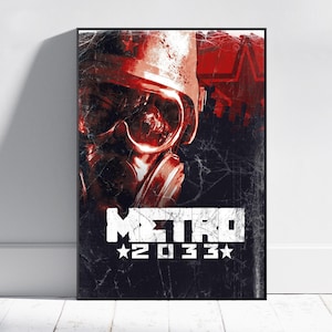 May include: A framed poster with a distressed, textured background. The poster features a red and black color scheme with a gas mask in the upper left corner. The word "METRO" is in white block letters, with "2033" below.