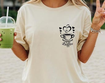 Coffee Lover Heart Shirt, Morning Coffee Vibes Shirt, But First Coffee Shirt, Coffee Makes Me Happy Shirt, Love And Coffee Shirt, Coffee Tee