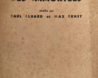 Les Malheurs Des Immortels, Paul Eluard and Max Ernst