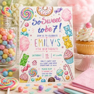 May include: A rectangular birthday invitation card featuring colorful illustrations of candy, cupcakes, donuts, and gummy bears. The text reads: So Sweet to be 7! Join us to celebrate Emily's 7th Birthday! Saturday, June 15 at 2:00 PM, 1234 Candy Land Drive.