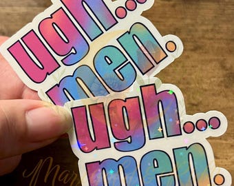 Ugh… Hombres. Pegatina / Pegatina feminista atrevida / Pegatinas mezquinas / Pegatinas con declaraciones / Derechos de las mujeres