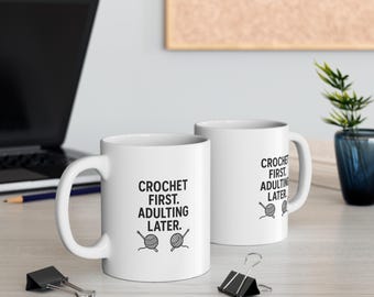 Crochet d'abord, tasse adulte plus tard, cadeau drôle au crochet, tasse à café pour amateur de fil
