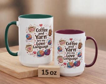 Tasse Coffee and Yarn Are My Love, tasse en céramique colorée (11 oz et 15 oz)
