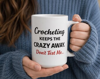 Crochet Lover Gift, Crocheting Keeps the Crazy Away Mug, Funny Crochet Mug, Yarn Lover Coffee Cup