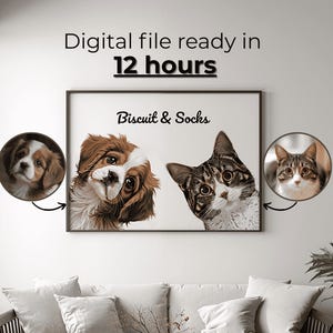 May include: A framed pet portrait featuring a dog and a cat, with two additional circular portraits of a dog and a cat. The text "Biscuit & Socks" is above the main image. The text "Digital file ready in 12 hours" is at the top.