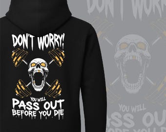 Pass Out Gym Hoodie, Weightlifting Motivation Hoodie, Fitness Apparel, Workout Apparel, Gym Gift for Him, Bodybuilder Hoodie