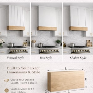 Custom Wood Range Hood | Vertical, Box, Shaker Styles | Modern Farmhouse Kitchen Vent Cover