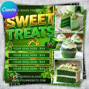 May include: A promotional graphic with a green theme, featuring the text "SWEET TREATS" in gold and green. The image includes a leprechaun hat, shamrocks, and a horseshoe, with space for deals. Images of green cakes and cupcakes are also included.