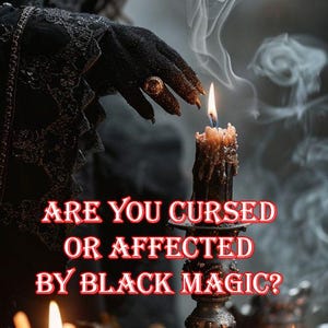 Könnte beinhalten: Dunkles Bild mit dem Text "SAME HOUR" und "ARE YOU CURSED OR AFFECTED BY BLACK MAGIC?" Eine Hand mit Ring ist in der Nähe einer brennenden Kerze. Die Szene hat ein mystisches Thema.