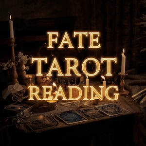 May include: A dimly lit scene with the words "FATE TAROT READING" in glowing gold letters. Several lit candles and tarot cards are on a table. The image evokes a mystical and spiritual theme, suggesting a fortune-telling or divination service.