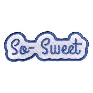 May include: Embroidered patch in a cloud shape with the words "So-Sweet" in blue script. The patch has a white background with a blue border and lettering. This patch is suitable for clothing or accessories.