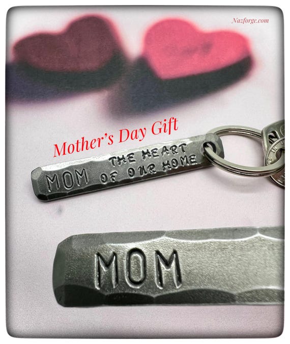 MOTHER'S DAY Gift Keychain - Hand Crafted, Forged Gift for Mom - Can be Personalized.