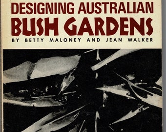 Rare Vintage Designing Australian Bush Gardens Book Maloney and Walker 1966 1st ed Plants Landscape Architecture Design