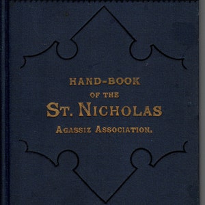 Rare Antique Hand Book St. Nicholas Agassiz Society 1884 American 19thc Children Natural History Collecting Education
