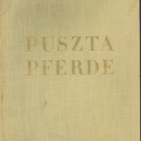 Puszta Pferde Horse Book 1937 History Famous Breed Animals Steppes Hungary Photos