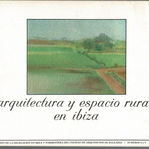 May include: A watercolor painting of a rural landscape in Ibiza, Spain. The painting depicts a field of green grass with a dirt road leading to a small village in the distance. The title of the painting is "arquitectura y espacio rural en ibiza".