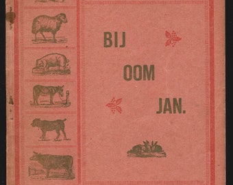 Puede incluir: Una cubierta de libro roja con el título "Bij Oom Jan." en texto verde. La cubierta presenta ilustraciones de animales, incluyendo una mariposa, una oveja, un cerdo, un burro, un perro, una vaca, un caballo, una gallina, una paloma y un pato.