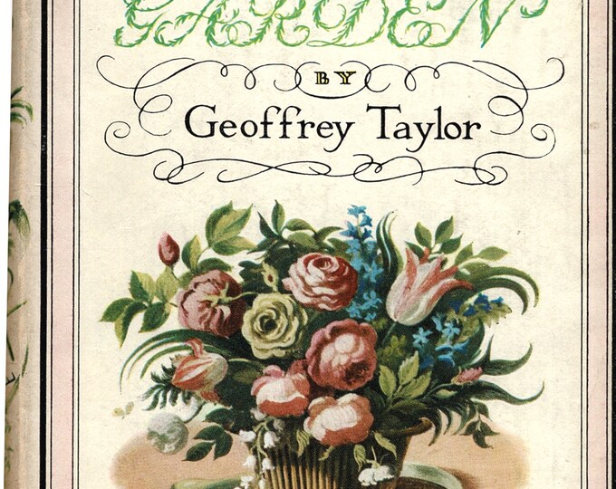 The Victorian Flower Garden Book Geoffrey Taylor Skeffington 1952