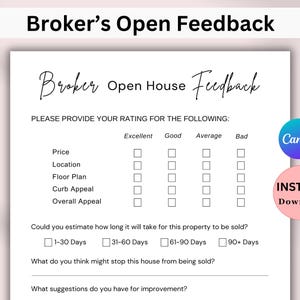 May include: A white printable Broker Open House Feedback form with a pink and blue Canva and Instant Download graphic. The form includes rating sections for price, location, and curb appeal, with checkboxes for estimated sale time.