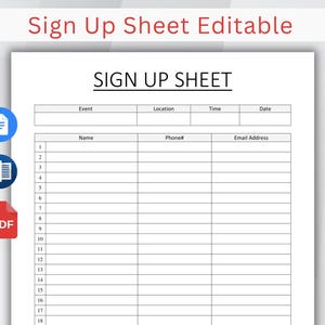 May include: A white sign-up sheet with the title "SIGN UP SHEET" in black text. The sheet includes sections for event details, name, phone number, and email address. The words "Sign Up Sheet Editable" are at the top.