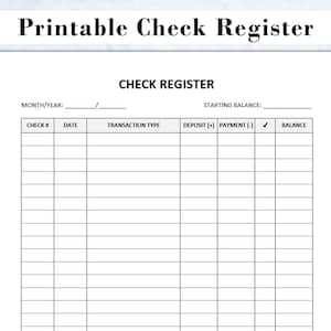 May include: A printable check register with the title "Printable Check Register" at the top. The document includes fields for check number, date, transaction type, deposit, payment, and balance. The words "Check Register" are also displayed.