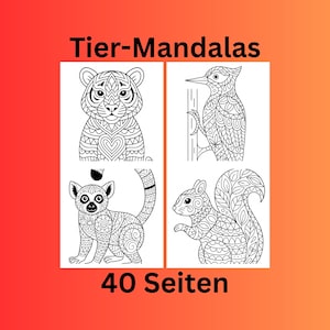 May include: A coloring book cover with the text "Tier-Mandals" and "40 Seiten". The book features four detailed black and white animal illustrations: a tiger, a woodpecker, a lemur, and a squirrel, all with intricate patterns.