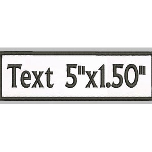 May include: A white rectangular patch with a black border and gray outline. The text "Text 5"x1.50"" is printed in black.