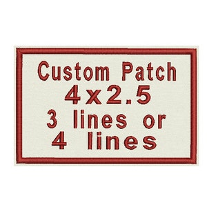 May include: Red embroidered patch with white background. The patch reads "Custom Patch 4x2.5 3 lines or 4 lines".