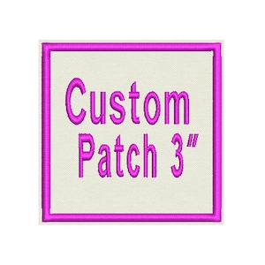 May include: A pink embroidered patch with the text "Custom Patch 3" inside a white square.