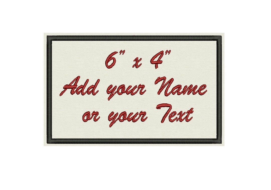 Custom Embroidered Patch 6 X 4 Rectangle Add Your Text or Your Name Sew