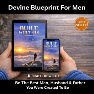May include: A digital download advertisement for "Built For This" by Mark Deane, displayed on a tablet and smartphone. The cover art features a silhouette of a person on a mountain with a sunset backdrop. The text reads "30 Days of Scripture for the Man God Created You to Be."